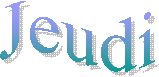 Jeudi
